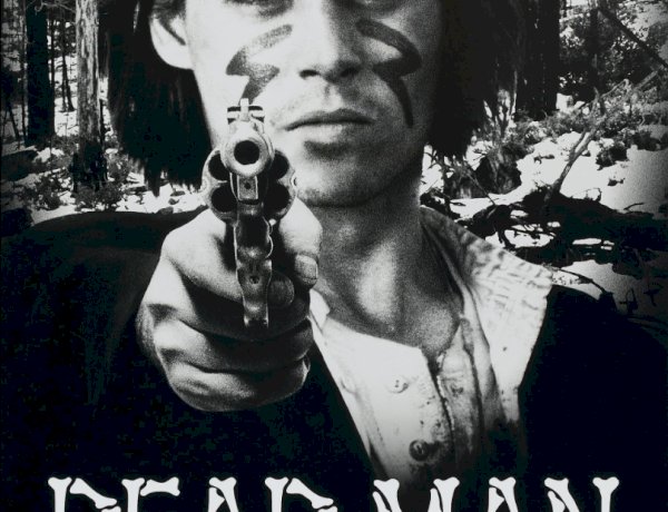 Jim Jarmusch’un “Dead Man” (1995) Filmi Üzerine